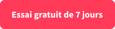ESSAI GRATUIT DE 7 JOURS